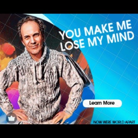 You Make Me Lose My Mind | Boomplay Music