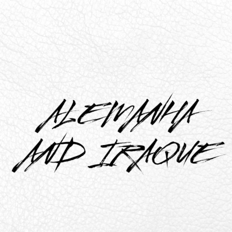 Alemana and Iraque | Boomplay Music