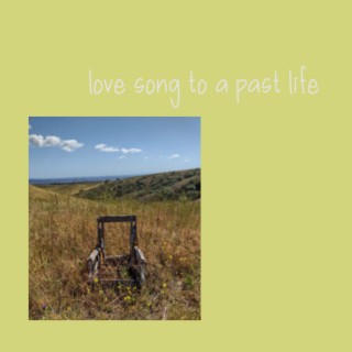 love song to a past life