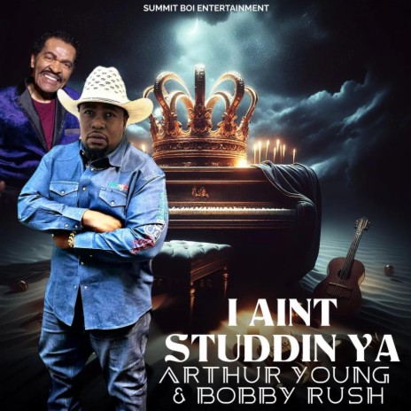 I Ain't Studdin Ya ft. Bobby Rush | Boomplay Music