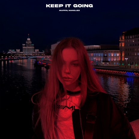 Keep It Going ft. Manelizz | Boomplay Music