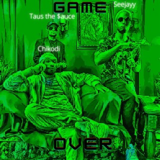 Game Over (feat. SeeJayy & Taus the $auce)