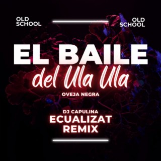 El Baile del Ula Ula (Remix 2023)