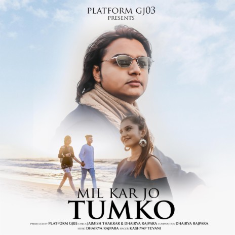 MIL KAR JO TUMKO | Boomplay Music