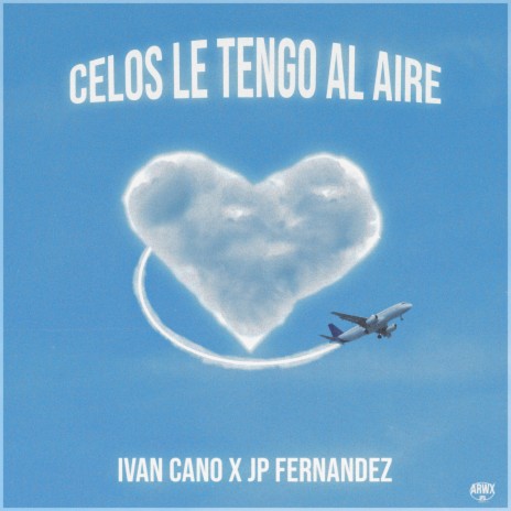 Celos Le Tengo Al Aire ft. JPFernandez | Boomplay Music