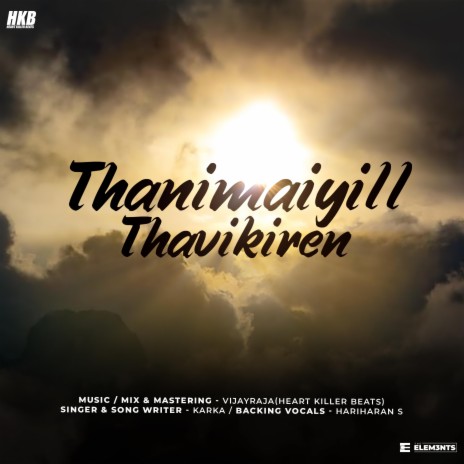 Thanimaiyil Thavikiren ft. Karka & HARIHARAN S | Boomplay Music