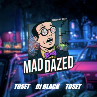 Mad Dazed 2021