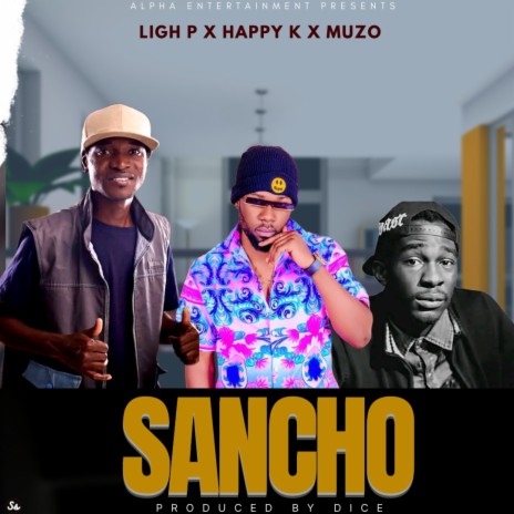 Sancho ft. ligh p & muzo aka alphonso | Boomplay Music