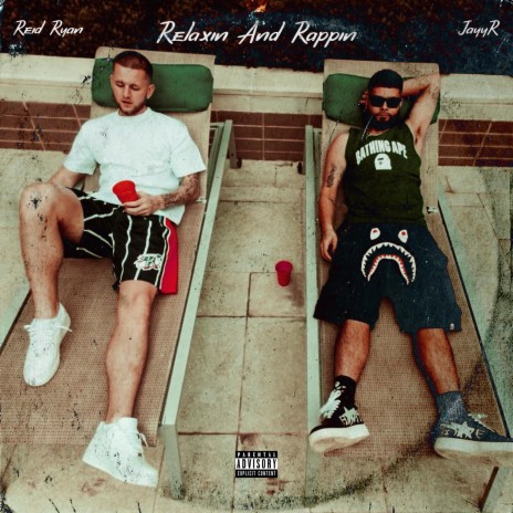 Relaxin & Rappin ft. Jayyr | Boomplay Music