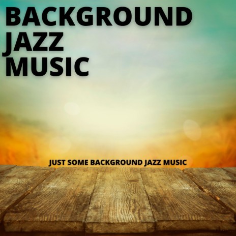 Relaxing Jazz Background