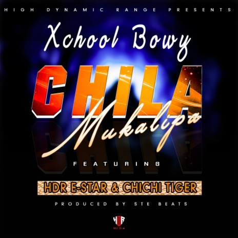 Chilamukalipa (feat. Xchool Bowy & Chichi Tiger)