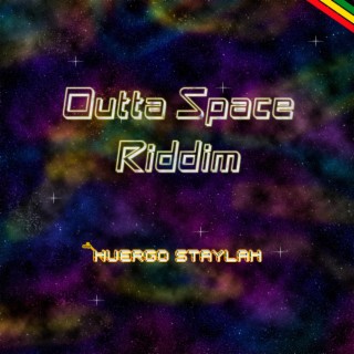 Outta Space Riddim