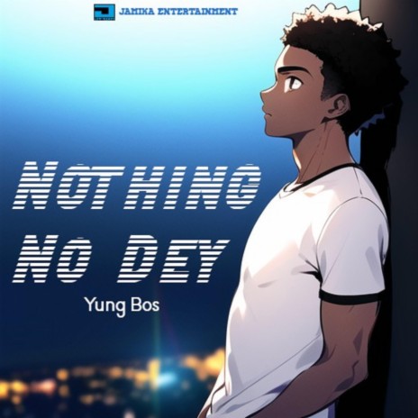 Nothing No Dey | Boomplay Music