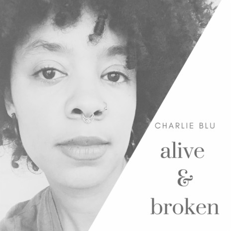 Alive and Broken | Boomplay Music