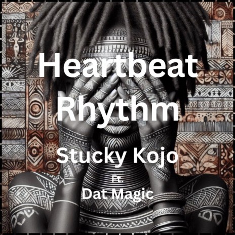 Heart Beat Rhythm ft. Dat Magic | Boomplay Music