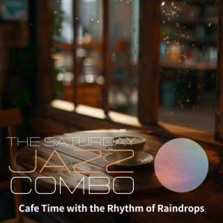 Cafe Time with the Rhythm of Raindrops