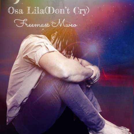 Osa Lila (Don't Cry)