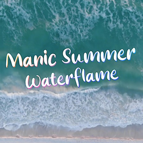 Manic Summer | Boomplay Music
