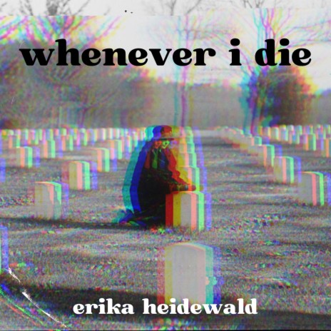 Whenever I Die