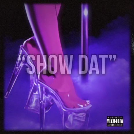 Show Dat | Boomplay Music