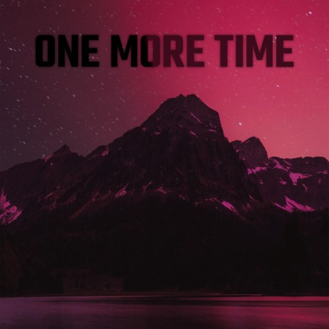 One More Time | Boomplay Music