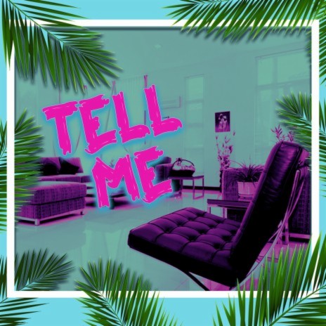 Tell Me | Boomplay Music