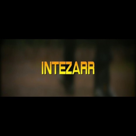 Intezarr | Boomplay Music