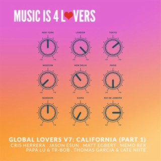 Global Lovers V7: California (Part 1)