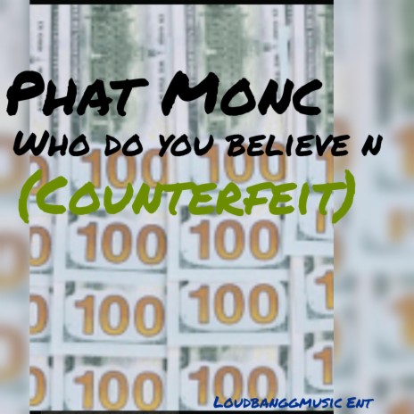 Counterfeit (who do you believe n)