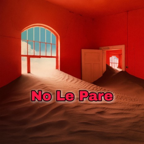 No Le Pare ft. Erreape | Boomplay Music