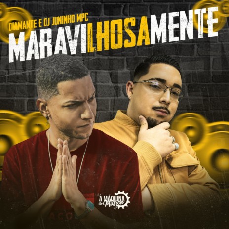 Maravilhosamente ft. Dj Juninho Mpc | Boomplay Music