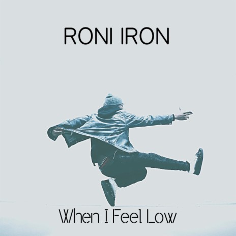 When I Feel Low | Boomplay Music