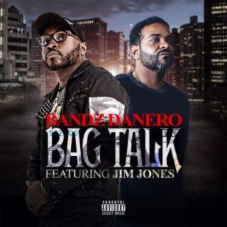 Bag Talk (feat. Jim Jones)