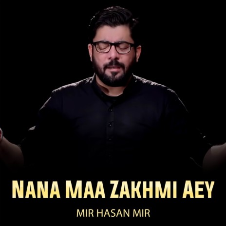 Nana Maa Zakhmi Aey | Boomplay Music