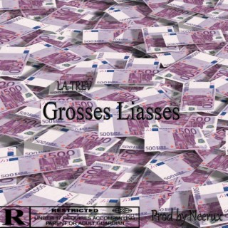 Grosses Liasses lyrics | Boomplay Music