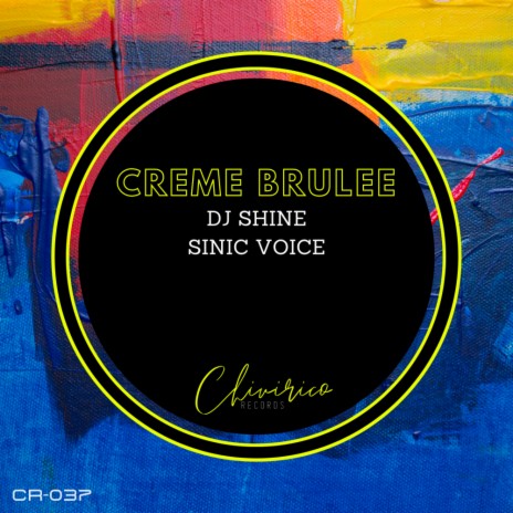 Creme Brulee (Original Mix) ft. Sinic Voice | Boomplay Music