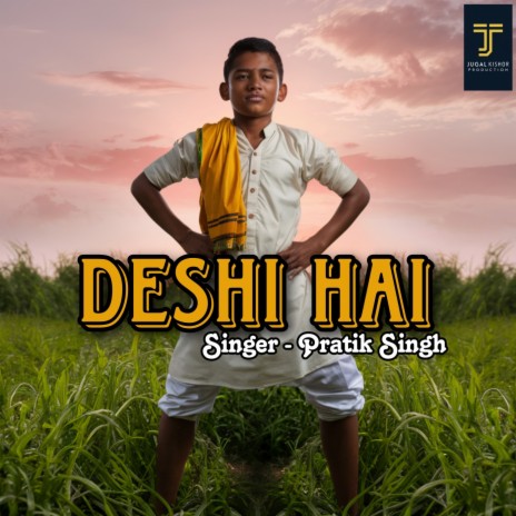 Deshi Hai | Boomplay Music