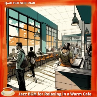 Jazz Bgm for Relaxing in a Warm Cafe