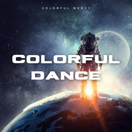 Colorful Dance | Boomplay Music