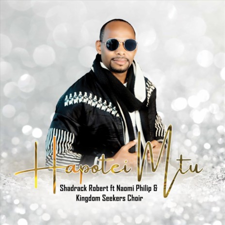 Hapotei Mtu (feat. Naomi Philip & Kingdom Seekers Choir) | Boomplay Music