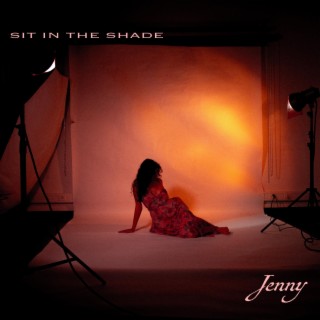 Sit in the shade lyrics | Boomplay Music