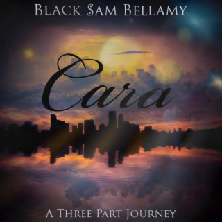 Cara: A Three Part Journey