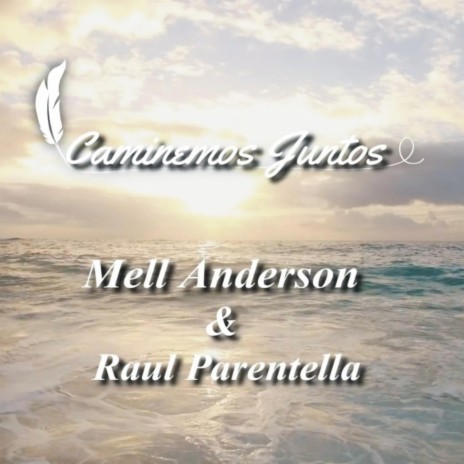 Caminemos Juntos ft. Raull Parentella | Boomplay Music