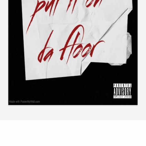 Put It On Da Floor Re Mix | Boomplay Music