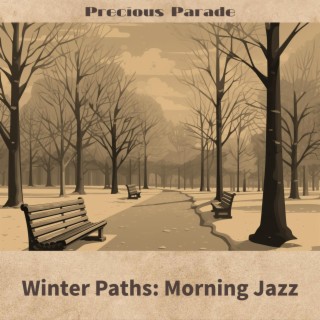 Winter Paths: Morning Jazz