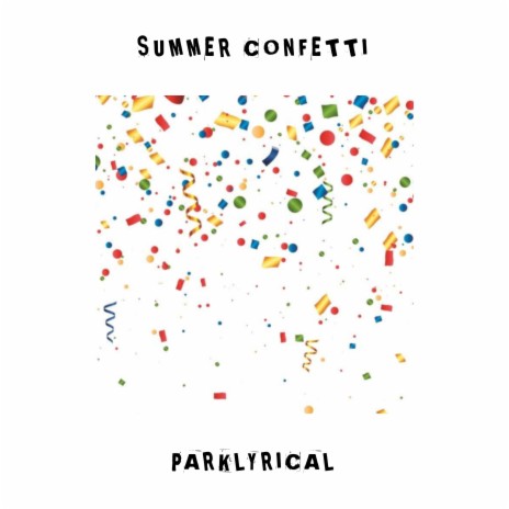 Summer Confetti | Boomplay Music