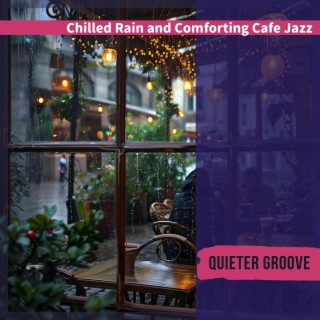 Chilled Rain and Comforting Cafe Jazz