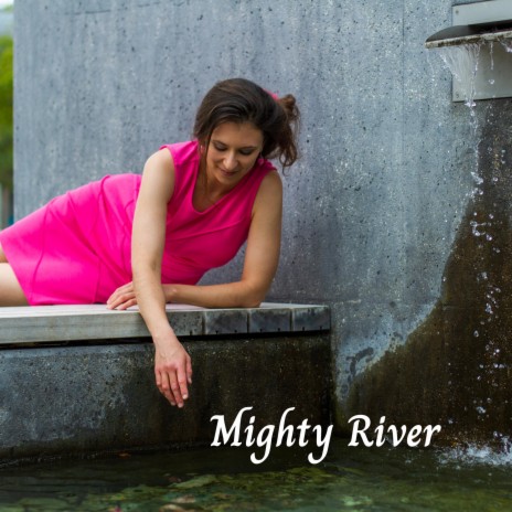 Mighty River | Boomplay Music