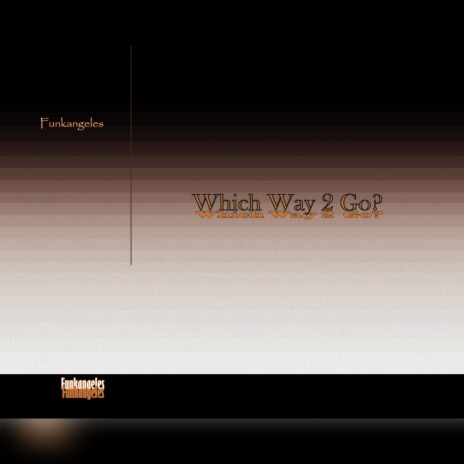 Which way 2 Go | Boomplay Music