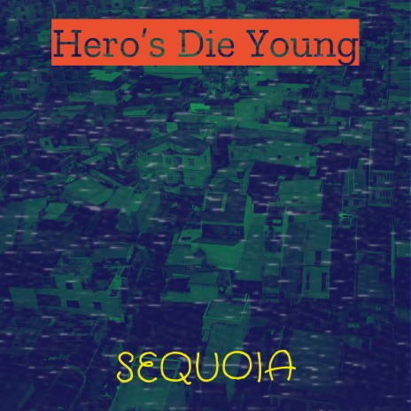 Hero’s Die Young | Boomplay Music